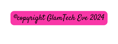 copyright GlamTech Eve 2024