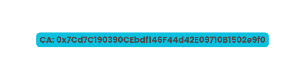 CA 0x7Cd7C190390CEbdf146F44d42E09710B1502e9f0